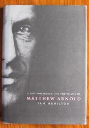 A Gift Imprisoned: The Poetic Life of Matthew Arnold

