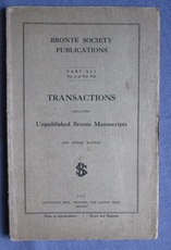 Brontë Society Transactions Part XLI No. 6 of Vol. VII 1931 -  Including Unpublished Brontë Manuscripts and other matter
