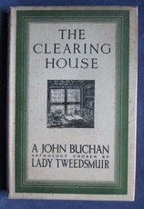 The Clearing House: A John Buchan Anthology chosen by Lady Tweedsmuir
