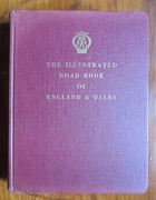 Illustrated Road Book of England and Wales with Gazetteer, Itineraries, Maps and Town Plans
