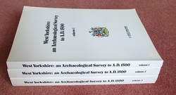 West Yorkshire : An Archaeological Survey to AD 1500 - 4 Volumes including additional volume of maps
