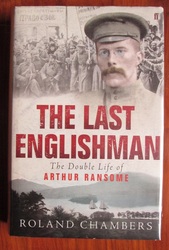 The Last Englishman: The Double Life of Arthur Ransome
