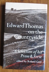 Edward Thomas on the Countryside: A Selection of his Prose and Verse
