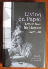 Living on Paper: Letters from Iris Murdoch 1934-1995
