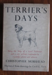 Terrier's Days, being the Story of a Good Foxhunter and a very Gallant Gentleman faithfully related by a friend and admirer
