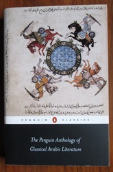 The Penguin Anthology of Classical Arabic Literature
