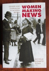 Women Making News : Gender and Journalism in Modern Britain
