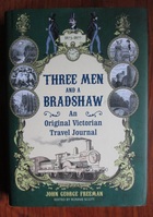 Three Men and a Bradshaw: An Original Travel Journal
