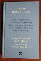 Happy Half-Hours: Selected Writings of A. A. Milne
