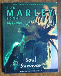 Soul Survivor: The Stories Behind Every Bob Marley Song 1962-1981
