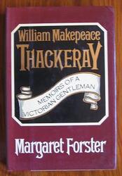 William Makepeace Thackeray: Memoirs of a Victorian Gentleman
